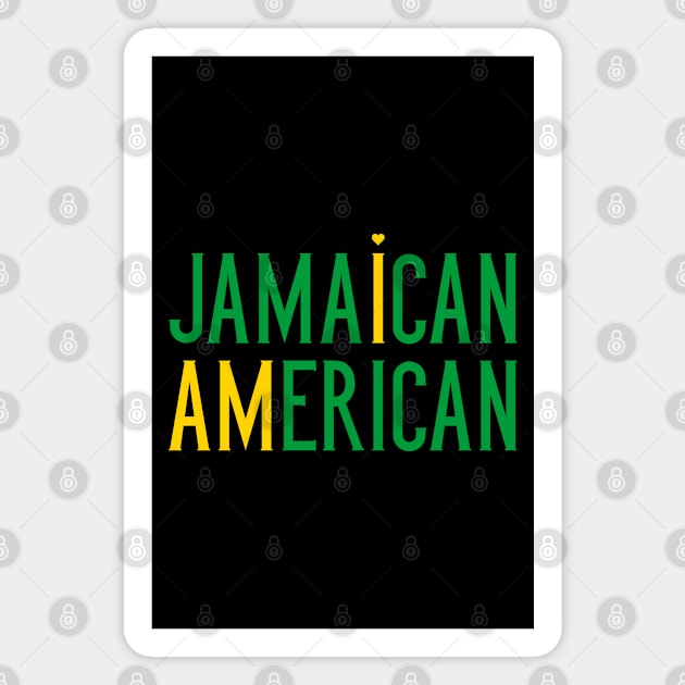 I Am Jamaican American - Jamaica and America Pride Magnet by Family Heritage Gifts